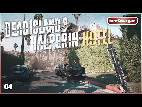 Dead Island 2 🌴 | 04 | Call the Cavalry...The Halperin Hotel... (English/German)