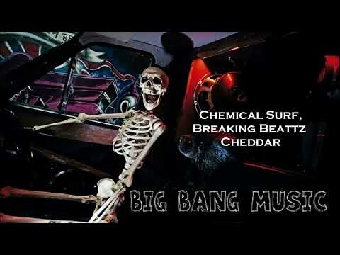 Chemical Surf, Breaking Beattz - Cheddar