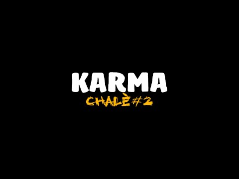 KARMA - CHALÈ#2