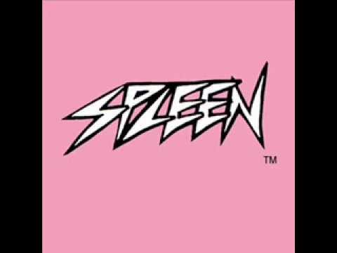 Spleen - Gimme Gimme Gimme