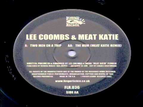 Meat Katie & Lee Coombs - Two Men On A Trip The Hum ( 2002 Electronic Breaks Style )