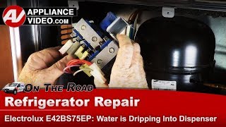 Electrolux Refrigerator Repair - Water Dripping From Dispenser - Diagnostics & Troubleshooting