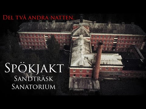 Spökjakt Sandträsk Sanatorium Andra Natten Teaser