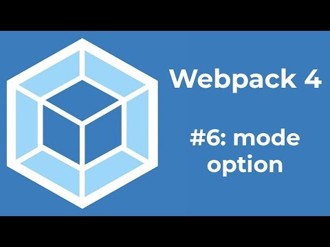 Webpack 4 Tutorial 6: mode option