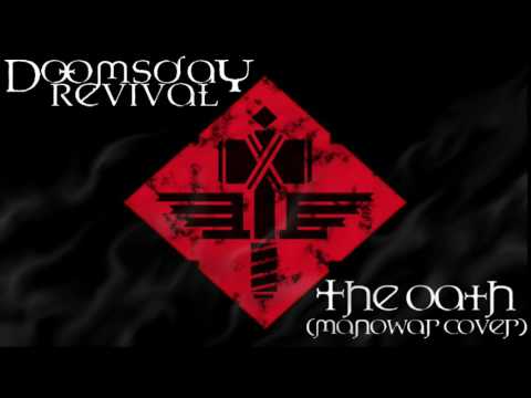 Doomsday Revival - The Oath (Manowar Cover)
