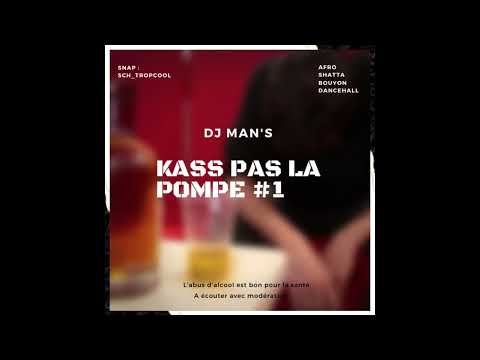 DJ MAN'S - KASS PAS LA POMPE #1 (2022)