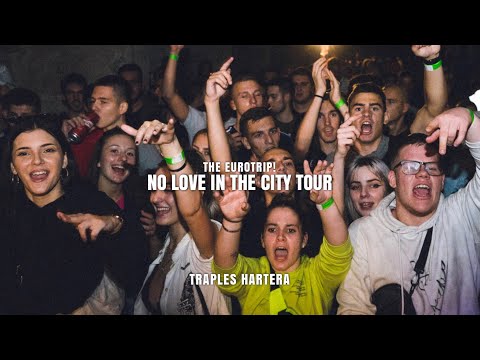 The Eurotrip! - No Love In The City Tour (October 2nd, 2020)