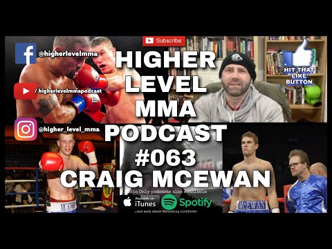 HIGHER LEVEL MMA PODCAST #063 - CRAIG MCEWAN