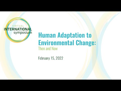 Human Adaptation to Environmental Change: Then and Now