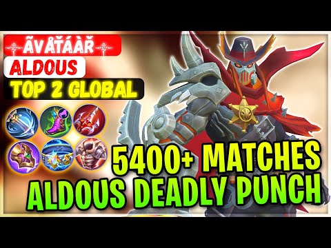 5400+ Matches Aldous Deadly Punch [ Top Global Aldous ] ༒Ãvåťáàř༒ - Mobile Legends Gameplay Build