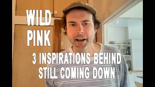 Wild Pink - Still Coming Down (3 Inspirations)