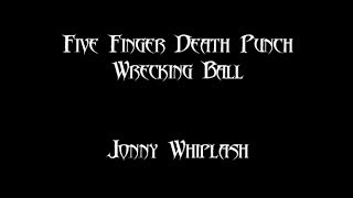 Wrecking Ball | Five Finger Death Punch | Vocal Cover