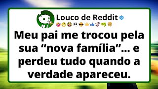 Meu pai me trocou pela sua “nova família”... e perdeu tudo quando a verdade apareceu.