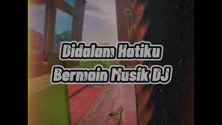 Download lagu DJ Old Didalam Hatiku Bermain Musik DJ X Akimilaku Terbaru Viral Tiktok Remix Full Bass 2021 mp3