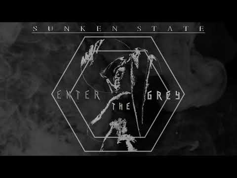 Sunken State - Enter the Grey EP