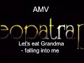 AMV CLEOPATRA DC 1989 Let S Eat Grandma Falling Into Me