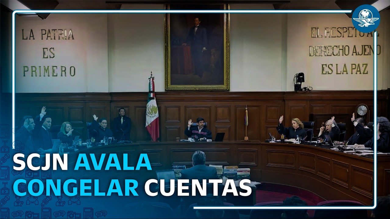 SCJN permite bloquear cuentas sin orden judicial siempre que haya indicios de lavado de dinero