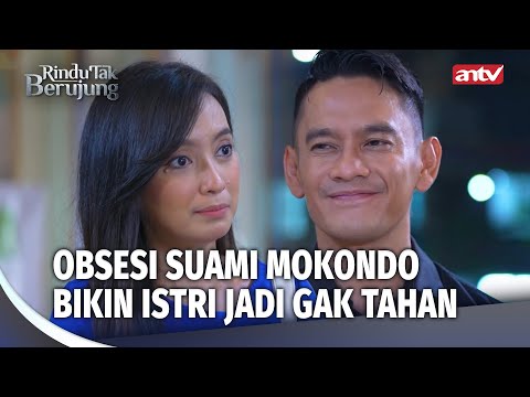 Perjuangan Istri Hidupi Suami Mokondo! | Rindu Tak Berujung Eps 18 FULL