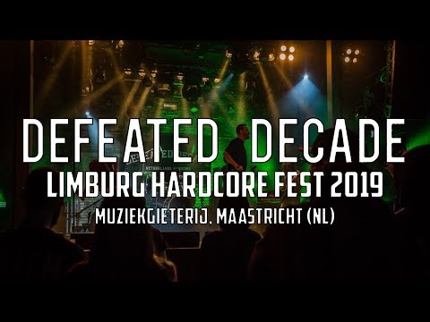 DEFEATED DECADE @ LIMBURG HARDCORE FEST 2019 - MULTICAM - FULL SET