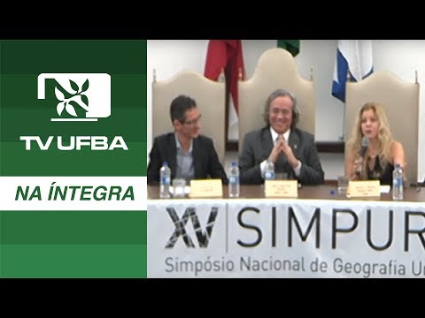 TV UFBA na íntegra - Abertura do Simpósio Nacional de Geografia Urbana (SIMPURB)