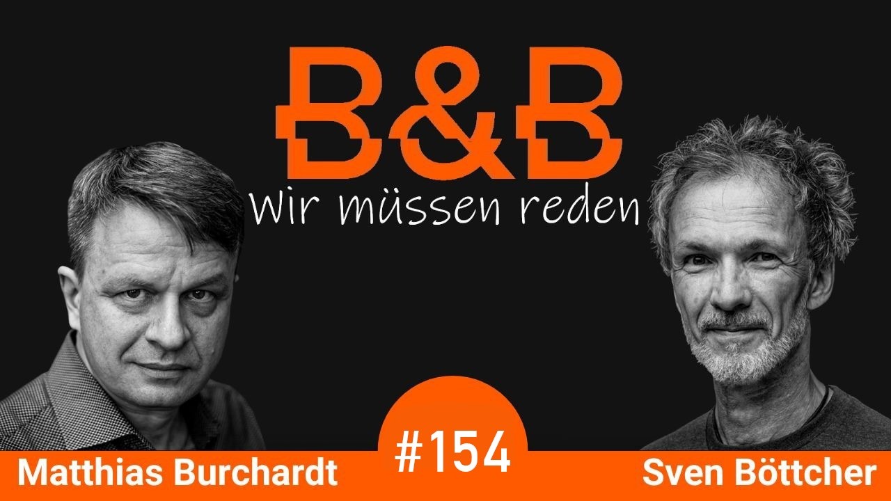 B&B #154 Burchardt & Böttcher. Covid in grün: Hier kommt die Energie-Plandemie!