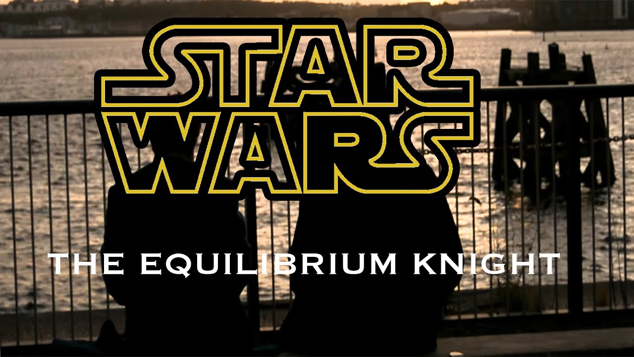 STAR WARS: THE EQUILIBRIUM KNIGHT- A Star Wars Short Fan-Film
