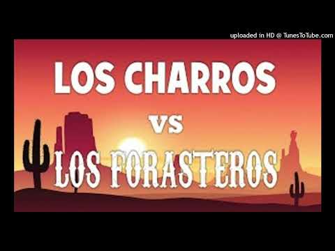 LOS CHARROS VS LOS FORASTEROS - DJ MATIAS TREJO