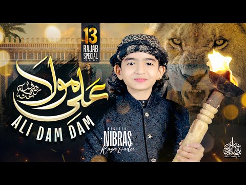 Ali Mola Ali Dam Dam - Nibras Raza Qadri - 13 Rajab Special Manqabat 2025 - 2026