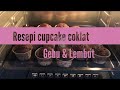 RESEPI RAHSIA CUPCAKE COKLAT GEBU LEMBUT