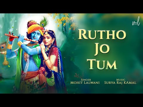 Rutho Jo Tum | Tum Prem Ho Sad | Radha Krishn | LOFI | MOhit lalwani | Surya Raj Kamal
