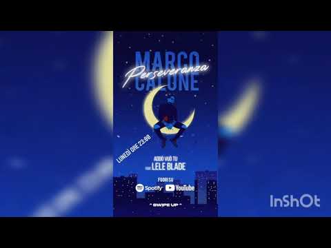 Marco Calone Ft. Lele Blade - Addò Vuò Tu - Anteprima 2021