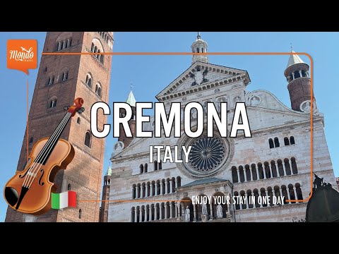 Cremona, Italy - Top Things To See In Cremona Just in One Day
