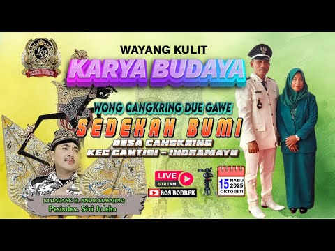 🔴 ᴴᴰ LIVE MALAM WAYANG KULIT KARYA BUDAYA // SEDEKAH BUMI DESA CANGKRING CANTIGI INDRAMAYU