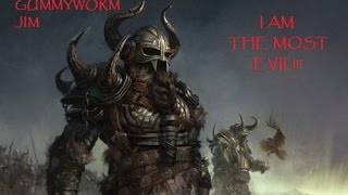 I AM THE MOST EVIL!!! (Evil Quest - gummywormjim)