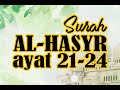 SURAH AL-HASYR AYAT 21-24 - LAU ANZALNA HAZAL QURAN