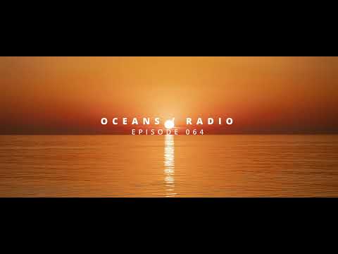 OCEANS / RADIO - EP 064