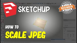 Sketchup How To Scale Jpeg