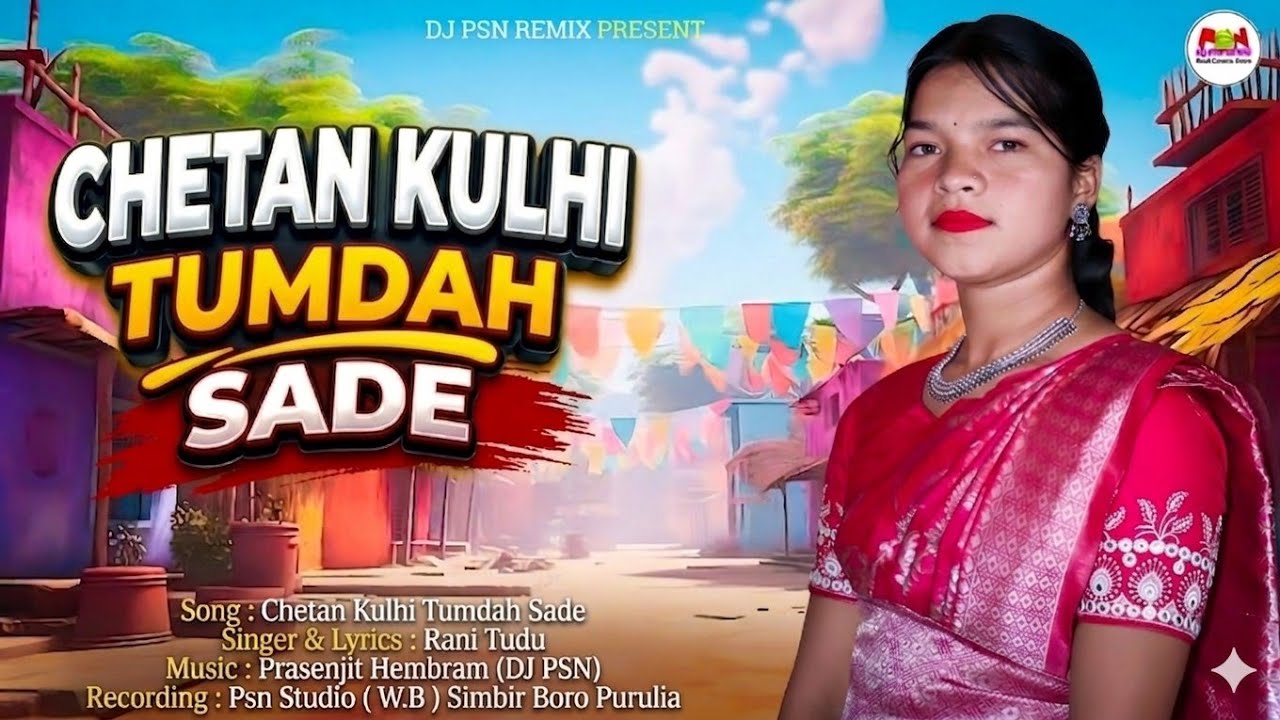Chetan Kulhi Tumdah Sade Santali Song Thumbnail