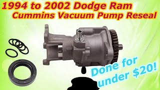 1994 to 2002 Dodge Ram Cummins Vacuum Pump Reseal How-To