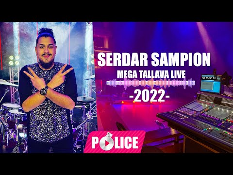SERDAR SAMPION MEGA TALLAVA LIVE 2022  🎼 ORK MUKISH BEND