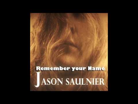 Jason Saulnier - Remember Your Name (Full Album) [2014]