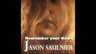 Jason Saulnier - Remember Your Name (Full Album) [2014]