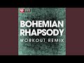 Bohemian Rhapsody (Extended Workout Remix)