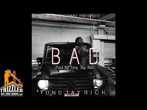 Yung Jay Rich - Bad [Prod. Yung Jay Rich] [Thizzler.com]