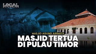 Sejarah Masjid Tertua di Pulau Timor, Bukti Nyata Toleransi Antara Umat Beragama