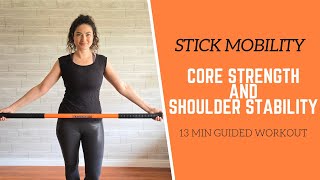 STICK MOBILITY // 13 Min Core and Shoulder Stability Workout