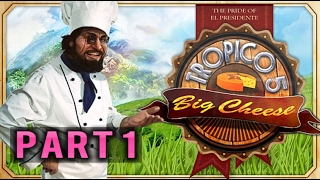Tropico 5 Big Cheese Part 1