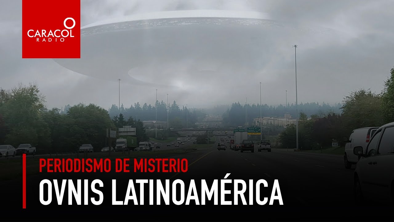 Periodismo de Misterio: Ovnis en Latinoamérica | Caracol Radio