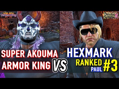 T8 🔥 SUPER AKOUMA (Armor King) vs HEXMARK (#3 Ranked Paul) 🔥 Tekken 8 DLC: Armor King day 1
