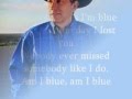 George Strait Am I BLUE LYRICS